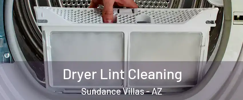 Dryer Lint Cleaning Sundance Villas - AZ