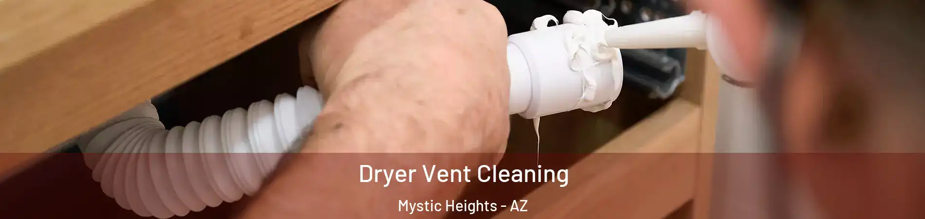 Dryer Vent Cleaning Mystic Heights - AZ