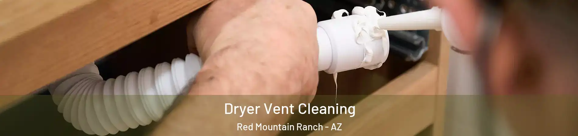 Dryer Vent Cleaning Red Mountain Ranch - AZ