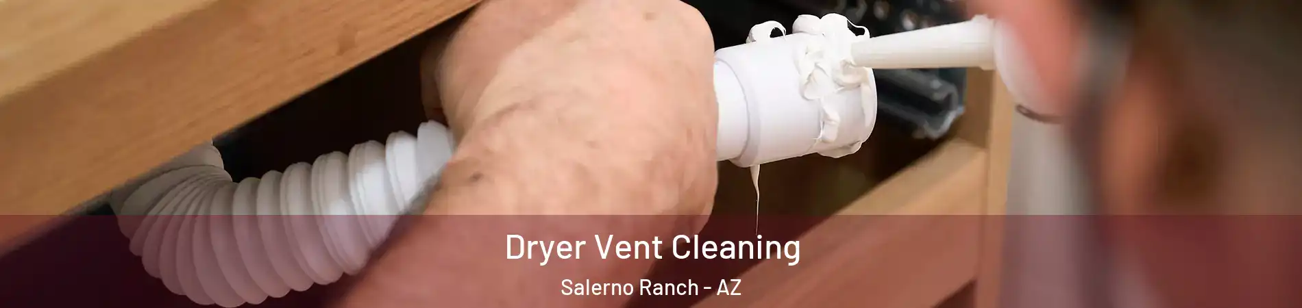 Dryer Vent Cleaning Salerno Ranch - AZ