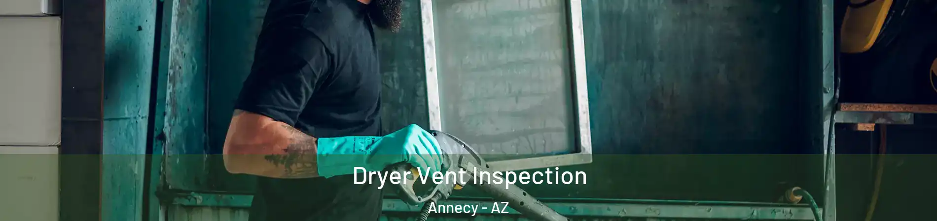 Dryer Vent Inspection Annecy - AZ