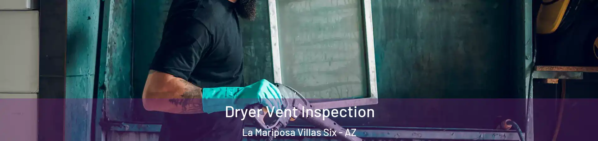 Dryer Vent Inspection La Mariposa Villas Six - AZ
