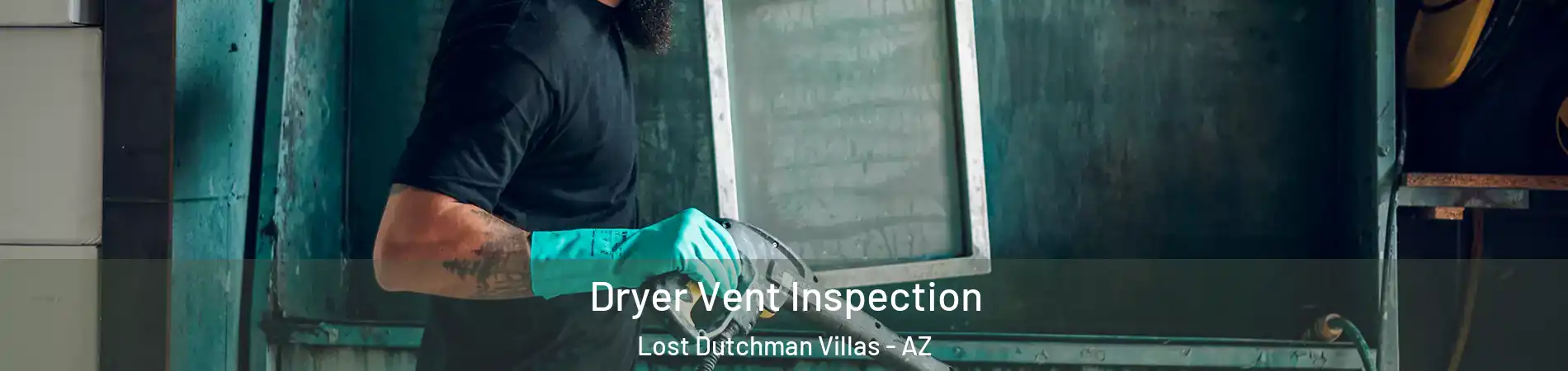 Dryer Vent Inspection Lost Dutchman Villas - AZ