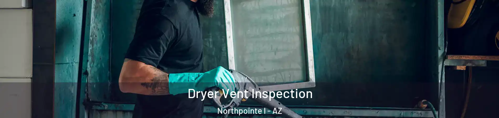 Dryer Vent Inspection Northpointe I - AZ
