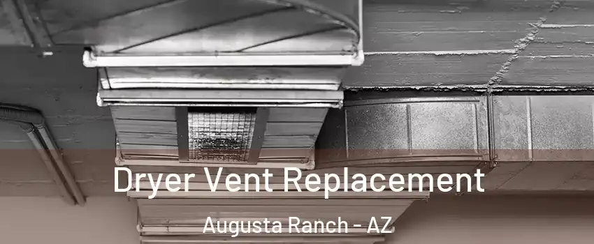 Dryer Vent Replacement Augusta Ranch - AZ
