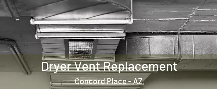 Dryer Vent Replacement Concord Place - AZ