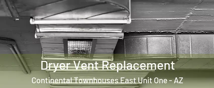Dryer Vent Replacement Continental Townhouses East Unit One - AZ