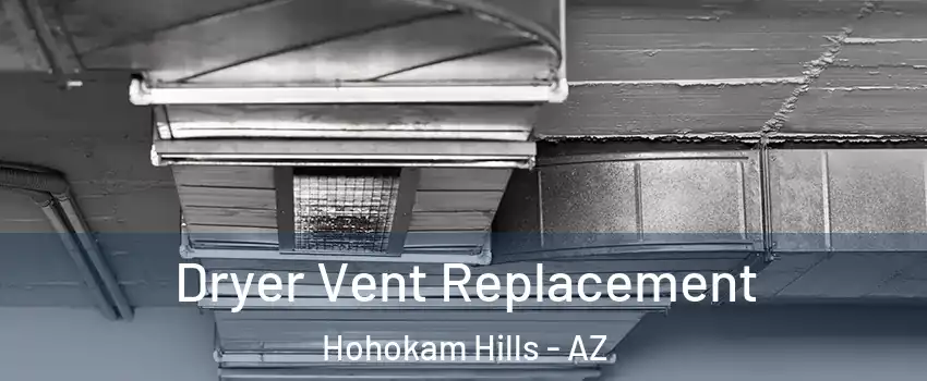 Dryer Vent Replacement Hohokam Hills - AZ