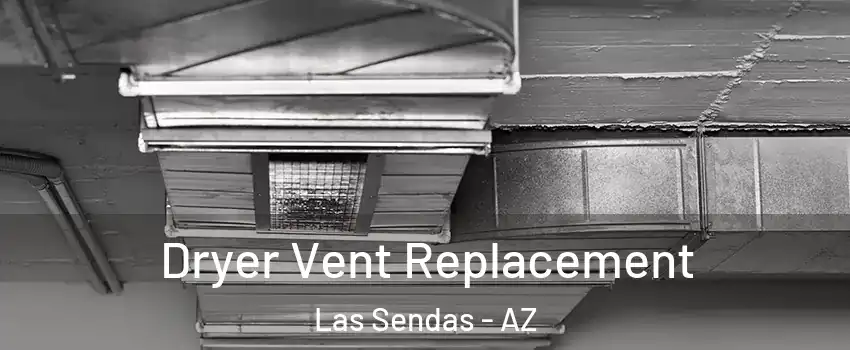 Dryer Vent Replacement Las Sendas - AZ