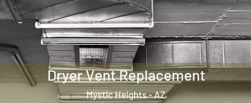 Dryer Vent Replacement Mystic Heights - AZ