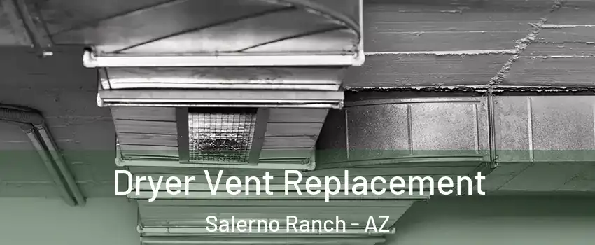 Dryer Vent Replacement Salerno Ranch - AZ