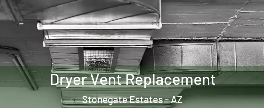 Dryer Vent Replacement Stonegate Estates - AZ