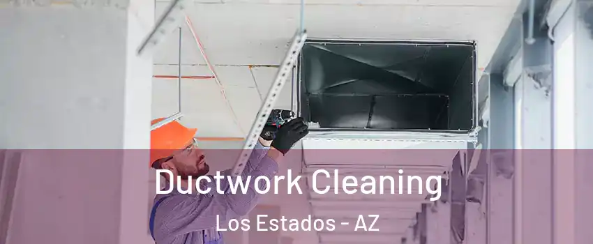 Ductwork Cleaning Los Estados - AZ