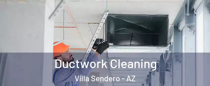 Ductwork Cleaning Villa Sendero - AZ