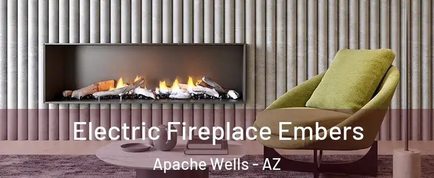 Electric Fireplace Embers Apache Wells - AZ