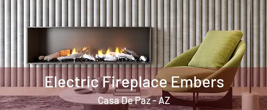 Electric Fireplace Embers Casa De Paz - AZ
