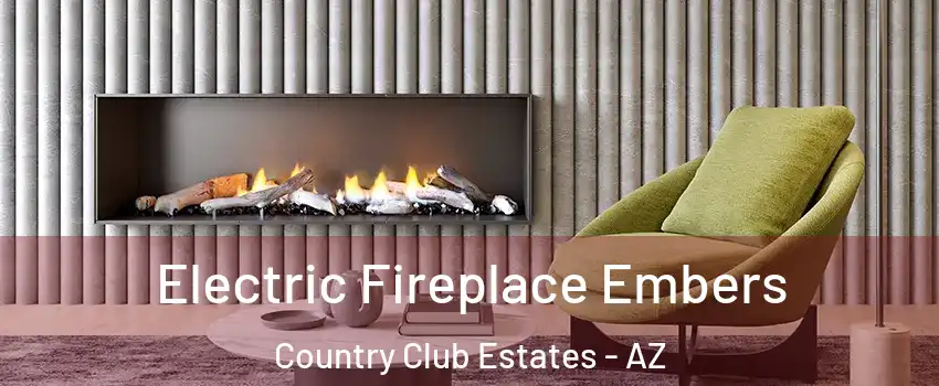Electric Fireplace Embers Country Club Estates - AZ