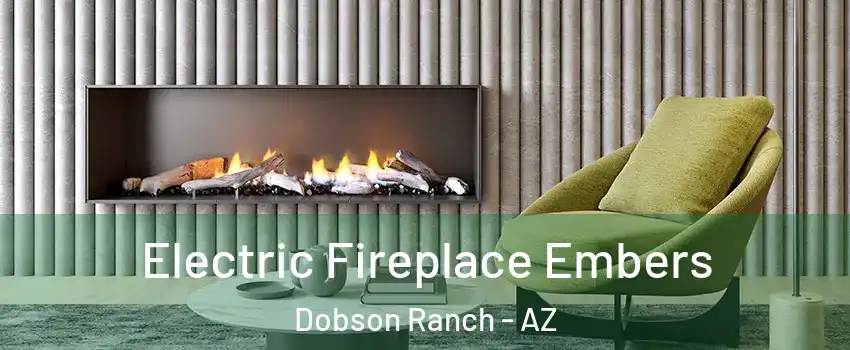 Electric Fireplace Embers Dobson Ranch - AZ