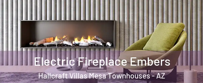Electric Fireplace Embers Hallcraft Villas Mesa Townhouses - AZ