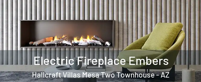 Electric Fireplace Embers Hallcraft Villas Mesa Two Townhouse - AZ