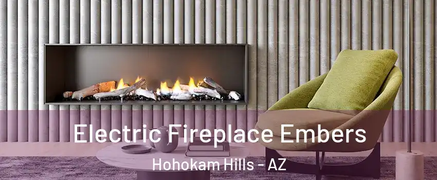 Electric Fireplace Embers Hohokam Hills - AZ