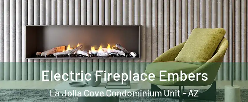 Electric Fireplace Embers La Jolla Cove Condominium Unit - AZ