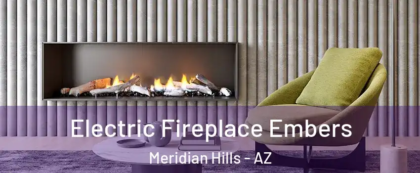 Electric Fireplace Embers Meridian Hills - AZ