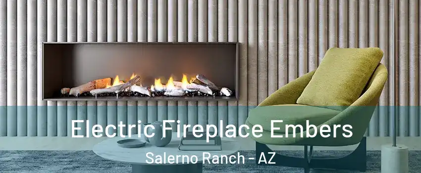Electric Fireplace Embers Salerno Ranch - AZ