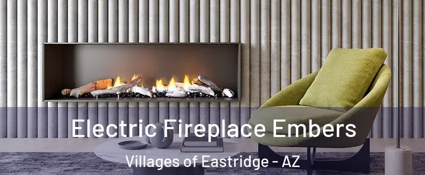 Electric Fireplace Embers Villages of Eastridge - AZ