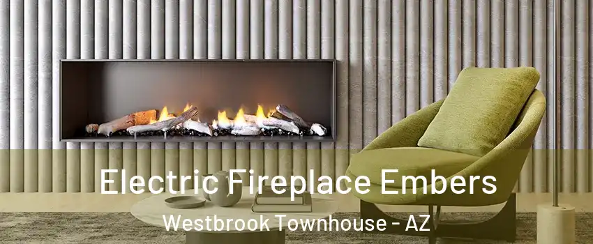 Electric Fireplace Embers Westbrook Townhouse - AZ