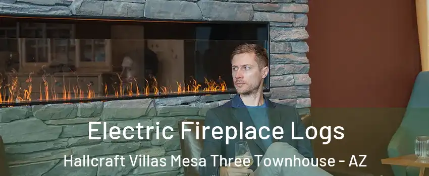 Electric Fireplace Logs Hallcraft Villas Mesa Three Townhouse - AZ