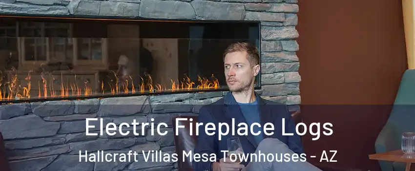 Electric Fireplace Logs Hallcraft Villas Mesa Townhouses - AZ