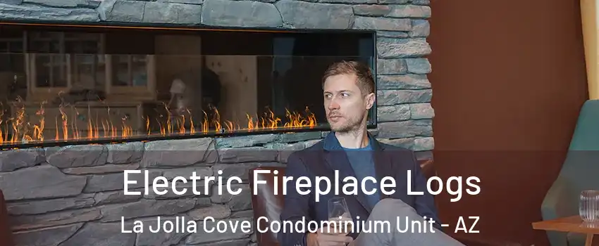 Electric Fireplace Logs La Jolla Cove Condominium Unit - AZ