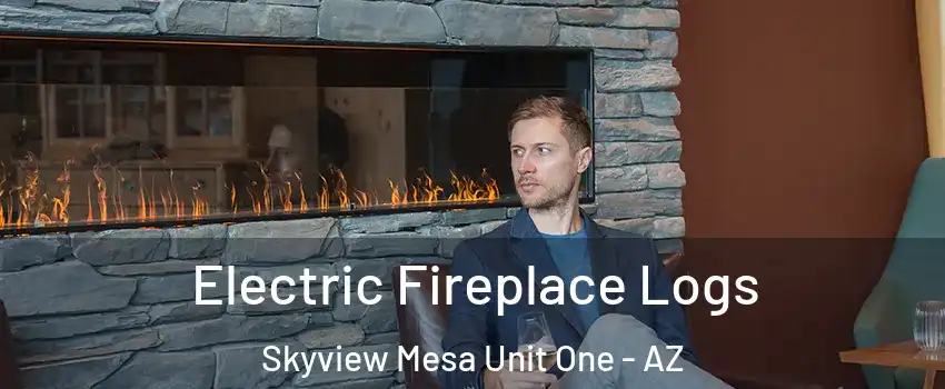Electric Fireplace Logs Skyview Mesa Unit One - AZ