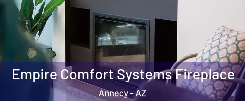 Empire Comfort Systems Fireplace Annecy - AZ