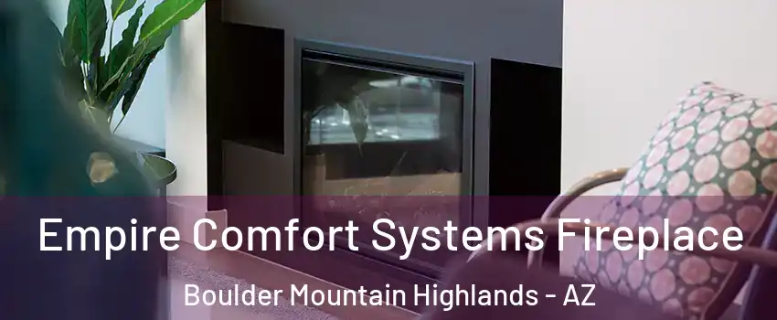 Empire Comfort Systems Fireplace Boulder Mountain Highlands - AZ