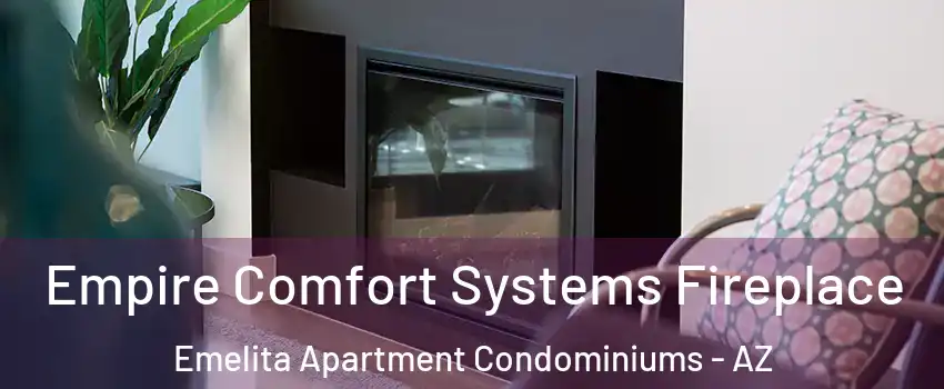 Empire Comfort Systems Fireplace Emelita Apartment Condominiums - AZ