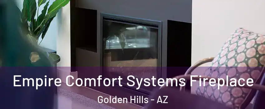 Empire Comfort Systems Fireplace Golden Hills - AZ