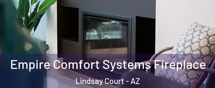 Empire Comfort Systems Fireplace Lindsay Court - AZ