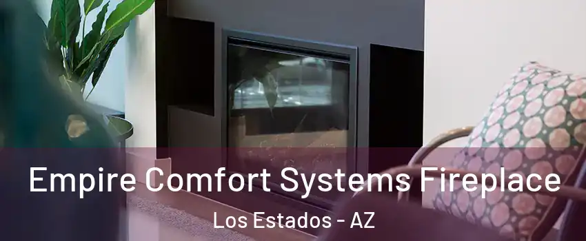 Empire Comfort Systems Fireplace Los Estados - AZ