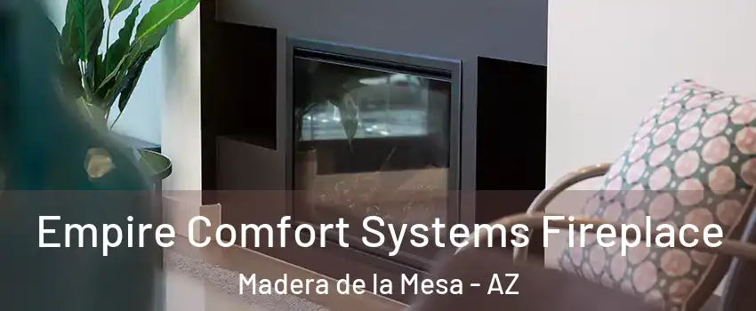 Empire Comfort Systems Fireplace Madera de la Mesa - AZ