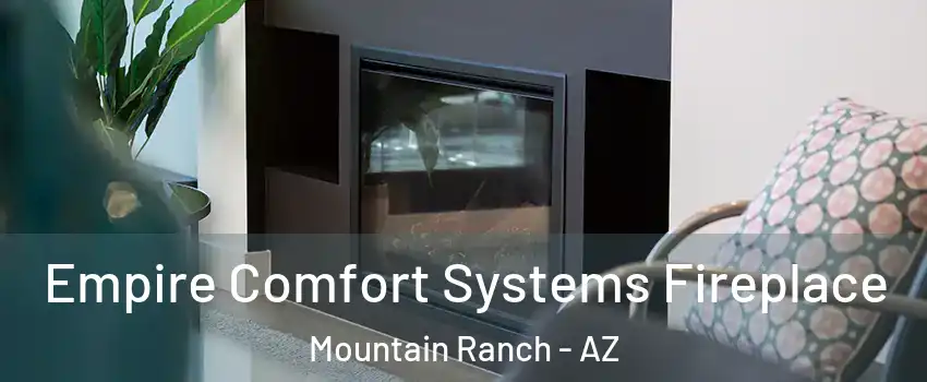 Empire Comfort Systems Fireplace Mountain Ranch - AZ