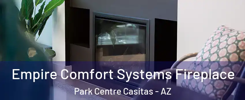 Empire Comfort Systems Fireplace Park Centre Casitas - AZ