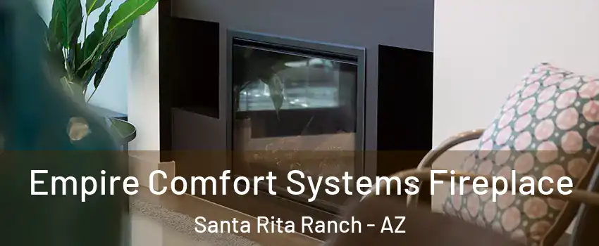 Empire Comfort Systems Fireplace Santa Rita Ranch - AZ