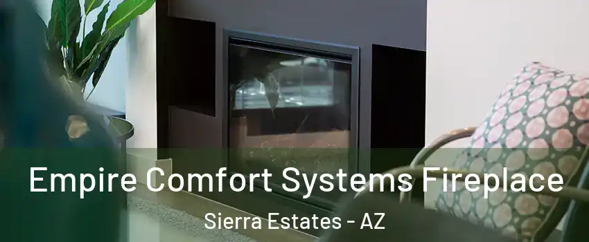 Empire Comfort Systems Fireplace Sierra Estates - AZ