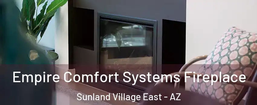 Empire Comfort Systems Fireplace Sunland Village East - AZ