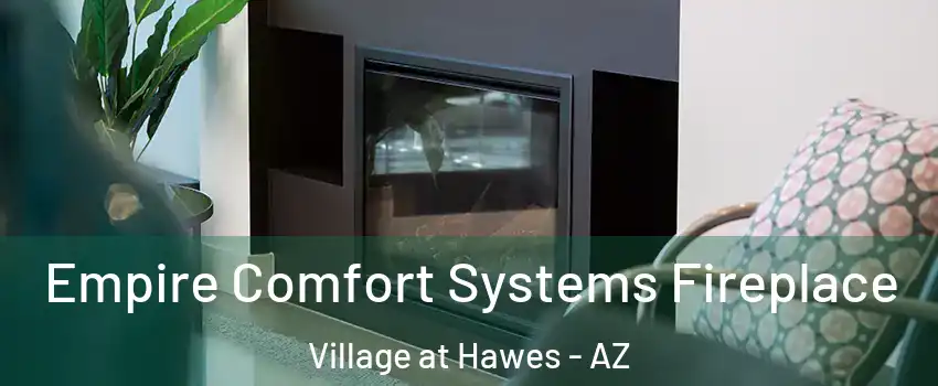 Empire Comfort Systems Fireplace Village at Hawes - AZ