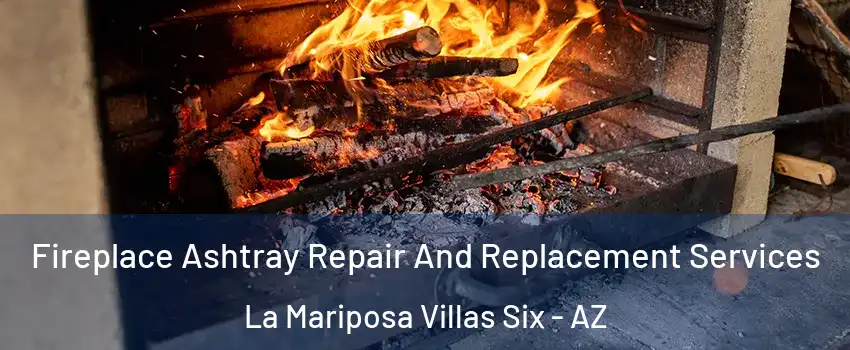 Fireplace Ashtray Repair And Replacement Services La Mariposa Villas Six - AZ