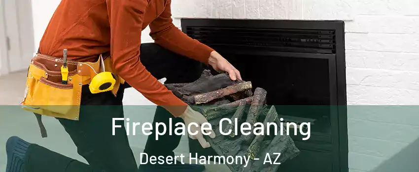 Fireplace Cleaning Desert Harmony - AZ