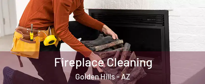 Fireplace Cleaning Golden Hills - AZ